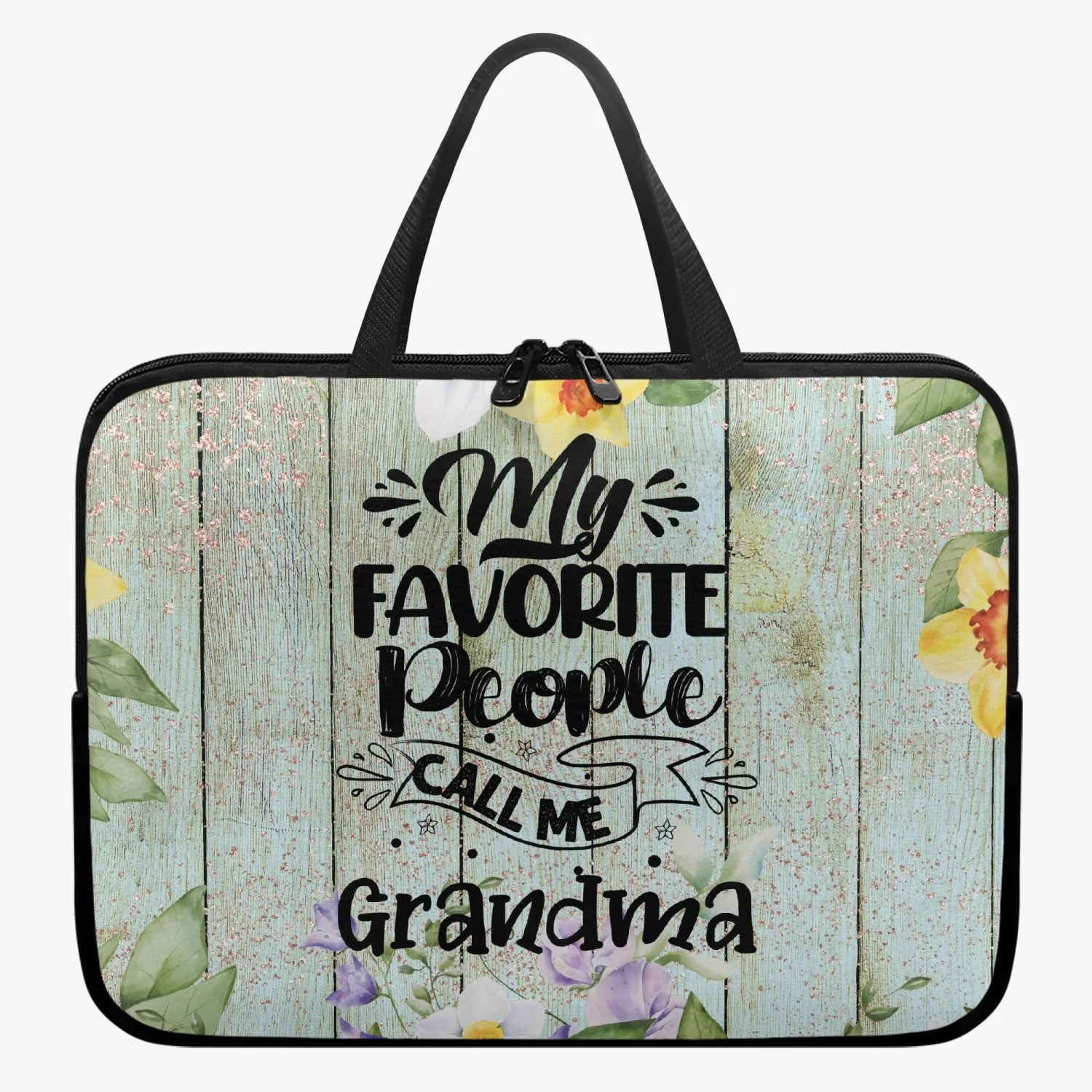 Laptop Sleeve with Handles - My Favorite People Call me Grandma