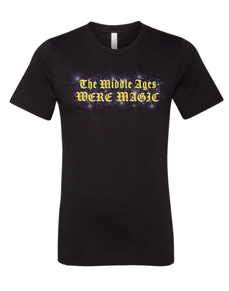 Middle Ages Were Magic Tee