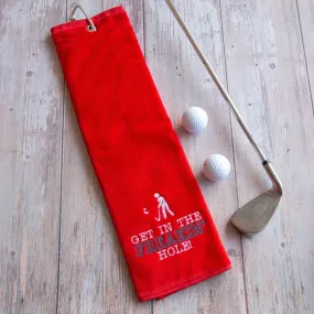 Tri-Fold Golf Towel Embroidered With Get In The Freakin' Hole Logo